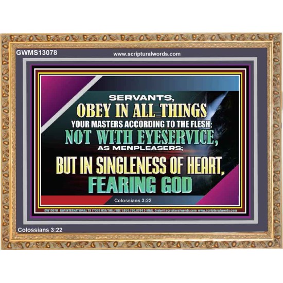 SERVANTS OBEY IN ALL THINGS YOUR MASTERS  Ultimate Power Wooden Frame  GWMS13078  