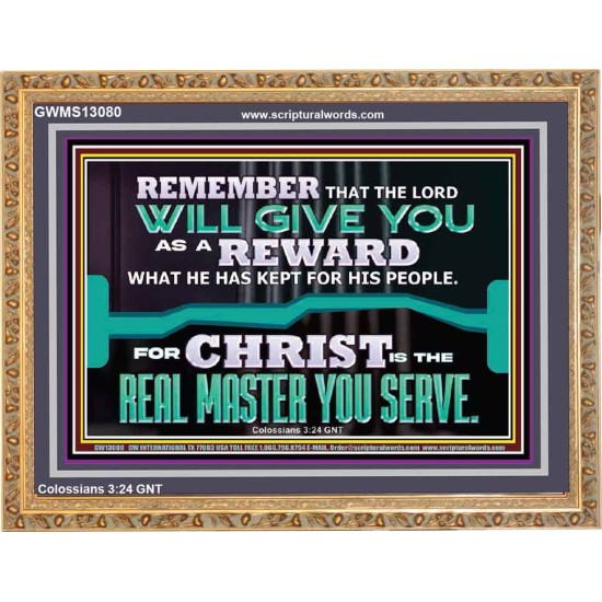 THE LORD WILL GIVE YOU AS A REWARD  Eternal Power Wooden Frame  GWMS13080  