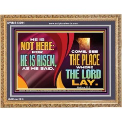 HE IS NOT HERE FOR HE IS RISEN  Children Room Wall Wooden Frame  GWMS13091  "34x28"