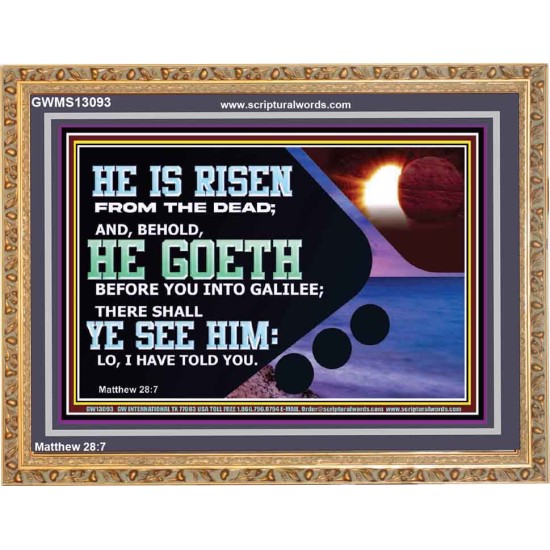 HE IS RISEN FROM THE DEAD  Bible Verse Wooden Frame  GWMS13093  