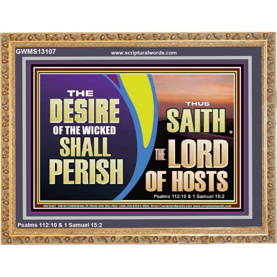 THE DESIRE OF THE WICKED SHALL PERISH  Christian Artwork Wooden Frame  GWMS13107  