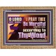 LORD MY GOD, I PRAY THEE BE MERCIFUL UNTO ME ACCORDING TO THY WORD  Bible Verses Wall Art  GWMS13114  