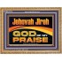 JEHOVAH JIREH GOD OF MY PRAISE  Bible Verse Art Prints  GWMS13118  "34x28"