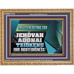 THE EVERLASTING GOD JEHOVAH ADONAI TZIDKENU OUR RIGHTEOUSNESS  Contemporary Christian Paintings Wooden Frame  GWMS13132  "34x28"