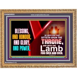 BLESSING, HONOUR GLORY AND POWER TO OUR GREAT GOD JEHOVAH  Eternal Power Wooden Frame  GWMS9553  "34x28"