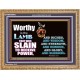 LAMB OF GOD GIVES STRENGTH AND BLESSING  Sanctuary Wall Wooden Frame  GWMS9554c  