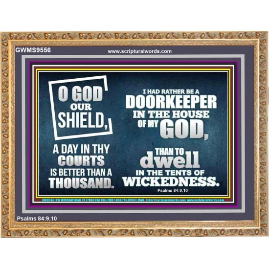 BETTER TO BE DOORKEEPER IN THE HOUSE OF GOD THAN IN THE TENTS OF WICKEDNESS  Unique Scriptural Picture  GWMS9556  
