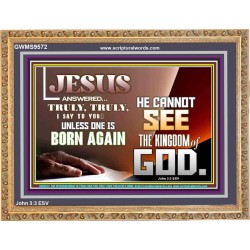 YOU MUST BE BORN AGAIN TO ENTER HEAVEN  Sanctuary Wall Wooden Frame  GWMS9572  