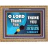 THANK YOU OUR LORD JESUS CHRIST  Custom Biblical Painting  GWMS9907  "34x28"