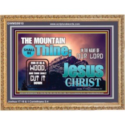 IN JESUS CHRIST MIGHTY NAME MOUNTAIN SHALL BE THINE  Hallway Wall Wooden Frame  GWMS9910  "34x28"