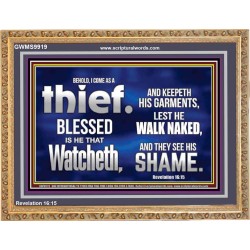 BLESSED IS HE THAT IS WATCHING AND KEEP HIS GARMENTS  Scripture Art Prints Wooden Frame  GWMS9919  "34x28"