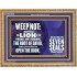 WEEP NOT THE LAMB OF GOD HAS PREVAILED  Christian Art Wooden Frame  GWMS9926  "34x28"