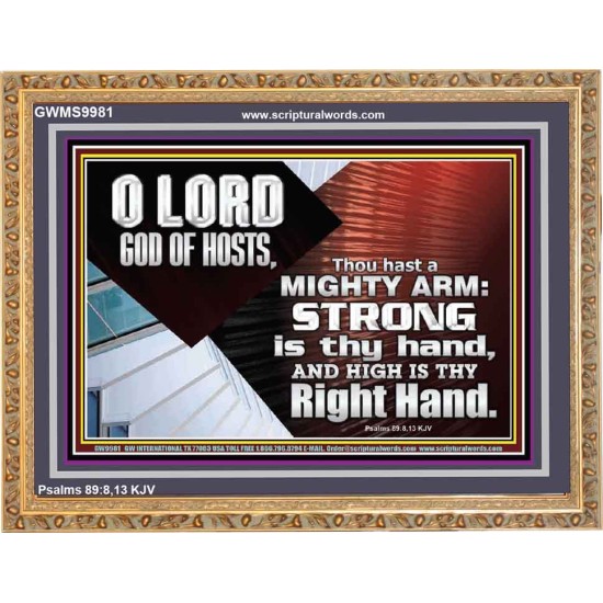 THOU HAST A MIGHTY ARM LORD OF HOSTS   Christian Art Wooden Frame  GWMS9981  