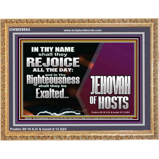 EXALTED IN THY RIGHTEOUSNESS  Bible Verse Wooden Frame  GWMS9984  