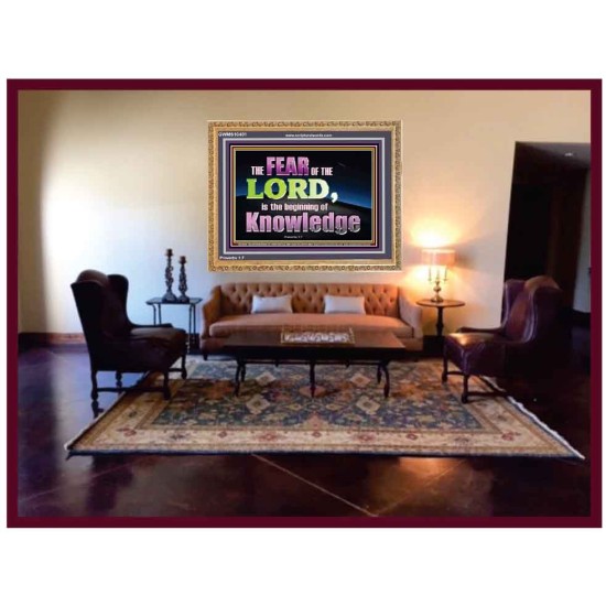 FEAR OF THE LORD THE BEGINNING OF KNOWLEDGE  Ultimate Power Wooden Frame  GWMS10401  