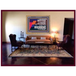 BETTER IS THE END OF A THING THAN THE BEGINNING THEREOF  Contemporary Christian Wall Art Wooden Frame  GWMS12971  "34x28"