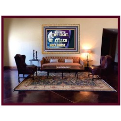 RECEIVE THY SIGHT AND BE FILLED WITH THE HOLY GHOST  Sanctuary Wall Wooden Frame  GWMS13056  "34x28"