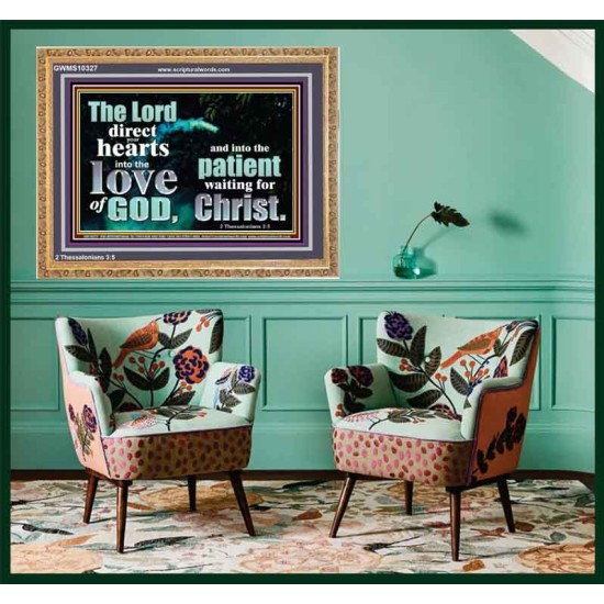 DIRECT YOUR HEARTS INTO THE LOVE OF GOD  Art & Décor Wooden Frame  GWMS10327  