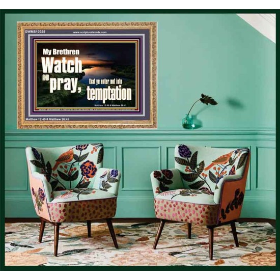 WATCH AND PRAY BRETHREN  Bible Verses Wooden Frame Art  GWMS10335  