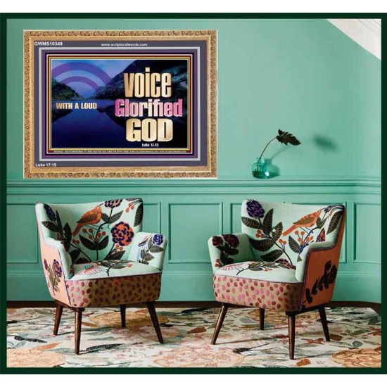 WITH A LOUD VOICE GLORIFIED GOD  Printable Bible Verses to Wooden Frame  GWMS10349  