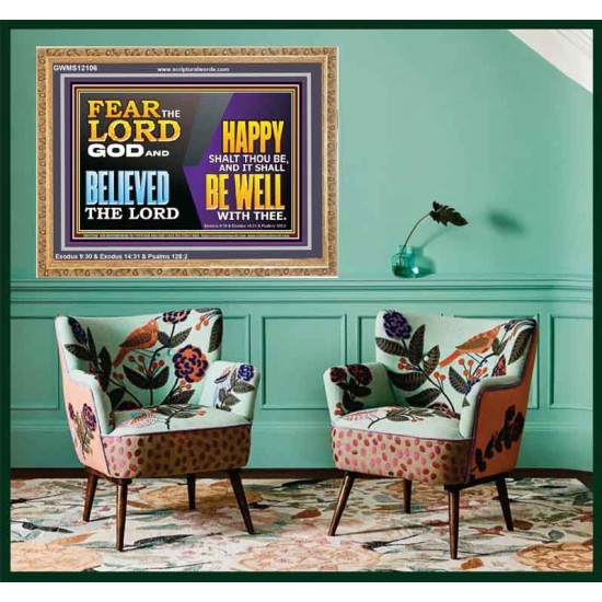 FEAR THE LORD GOD AND BELIEVED THE LORD HAPPY SHALT THOU BE  Scripture Wooden Frame   GWMS12106  