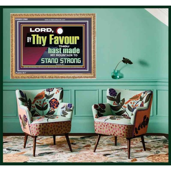 THY FAVOUR HAST MADE MY MOUNTAIN TO STAND STRONG  Modern Christian Wall Décor Wooden Frame  GWMS12960  