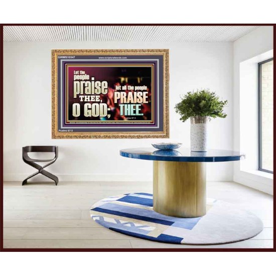 LET ALL THE PEOPLE PRAISE THEE O LORD  Printable Bible Verse to Wooden Frame  GWMS10347  