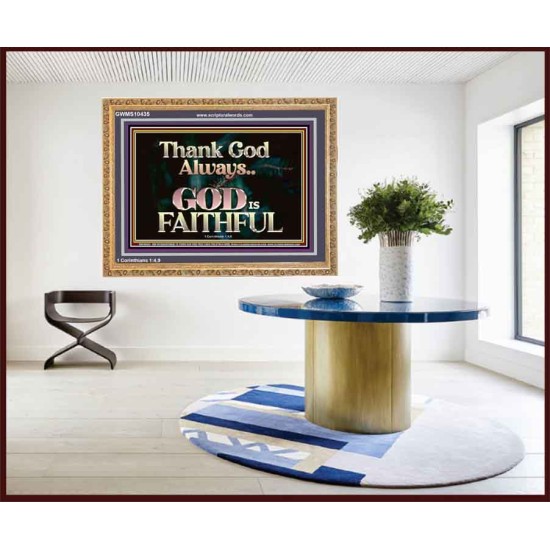 THANK GOD ALWAYS GOD IS FAITHFUL  Scriptures Wall Art  GWMS10435  