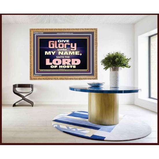 GIVE GLORY TO MY NAME SAITH THE LORD OF HOSTS  Scriptural Verse Wooden Frame   GWMS10450  