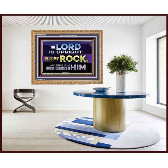 THE LORD IS UPRIGHT AND MY ROCK  Church Wooden Frame  GWMS10535  