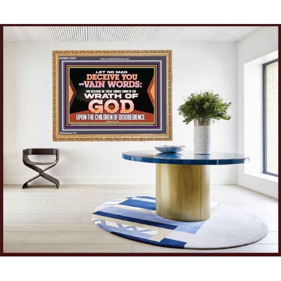 LET NO MAN DECEIVE YOU WITH VAIN WORDS  Scripture Art Work Wooden Frame  GWMS12057  