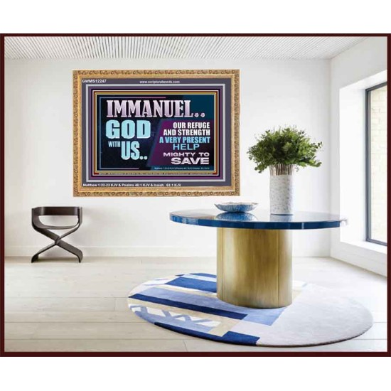 IMMANUEL GOD WITH US OUR REFUGE AND STRENGTH MIGHTY TO SAVE  Ultimate Inspirational Wall Art Wooden Frame  GWMS12247  