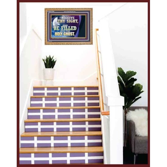 RECEIVE THY SIGHT AND BE FILLED WITH THE HOLY GHOST  Sanctuary Wall Wooden Frame  GWMS13056  