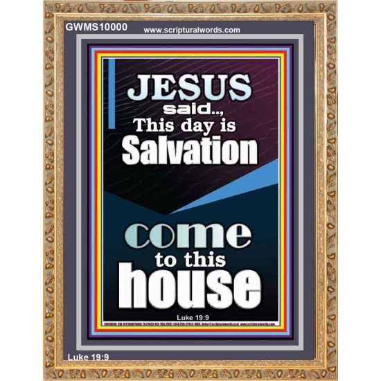 SALVATION IS COME TO THIS HOUSE  Unique Scriptural Picture  GWMS10000  
