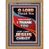 THANK YOU OUR LORD JESUS CHRIST  Sanctuary Wall Portrait  GWMS10016  "28x34"