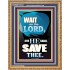 WAIT ON THE LORD AND YOU SHALL BE SAVE  Home Art Portrait  GWMS10034  "28x34"