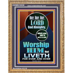 HOLY HOLY HOLY LORD GOD ALMIGHTY  Home Art Portrait  GWMS10036  "28x34"