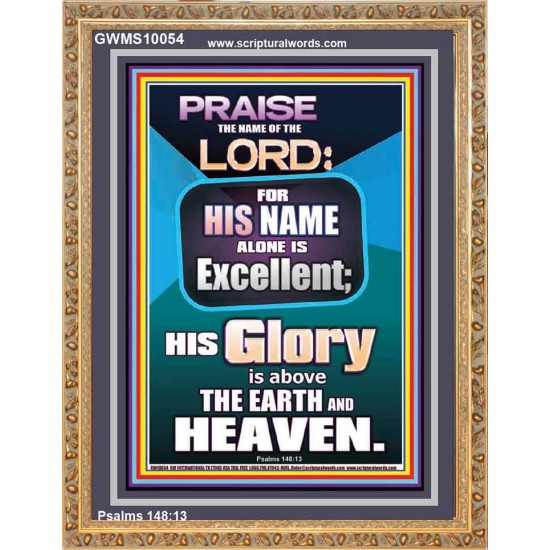 HIS GLORY IS ABOVE THE EARTH AND HEAVEN  Large Wall Art Portrait  GWMS10054  