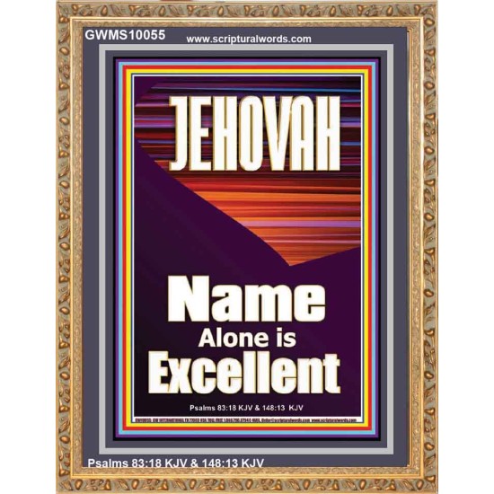 JEHOVAH NAME ALONE IS EXCELLENT  Scriptural Art Picture  GWMS10055  