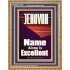 JEHOVAH NAME ALONE IS EXCELLENT  Scriptural Art Picture  GWMS10055  "28x34"