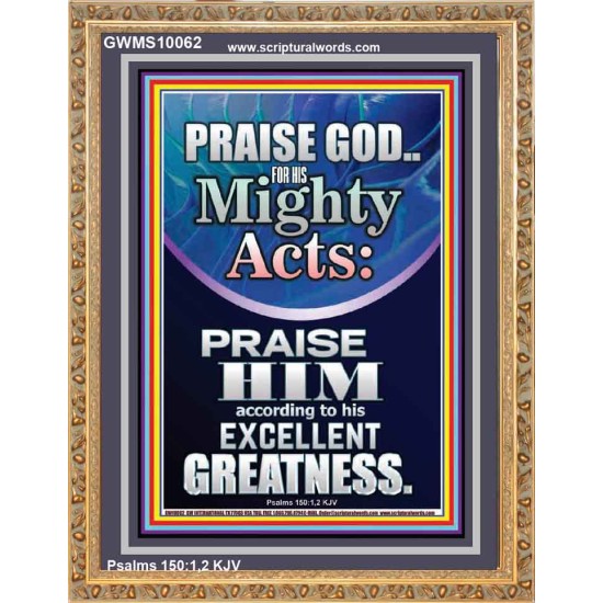 PRAISE FOR HIS MIGHTY ACTS AND EXCELLENT GREATNESS  Inspirational Bible Verse  GWMS10062  