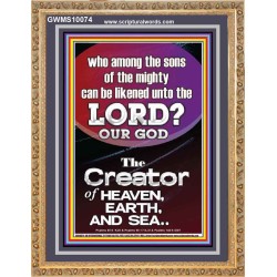 O LORD OUR GOD CREATOR OF HEAVEN, EARTH AND SEA  Custom Wall Art Print  GWMS10074  "28x34"