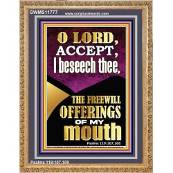ACCEPT THE FREEWILL OFFERINGS OF MY MOUTH  Encouraging Bible Verse Portrait  GWMS11777  