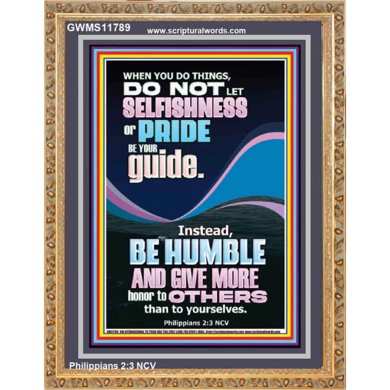 DO NOT LET SELFISHNESS OR PRIDE BE YOUR GUIDE BE HUMBLE  Contemporary Christian Wall Art Portrait  GWMS11789  