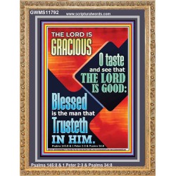 THE LORD IS GRACIOUS AND EXTRA ORDINARILY GOOD TRUST HIM  Biblical Paintings  GWMS11792  "28x34"