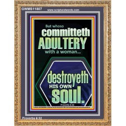 WHOSO COMMITTETH  ADULTERY WITH A WOMAN DESTROYETH HIS OWN SOUL  Sciptural Décor  GWMS11807  "28x34"