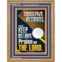 OBSERVE HIS STATUTES AND KEEP ALL HIS LAWS  Wall & Art Décor  GWMS11812  "28x34"