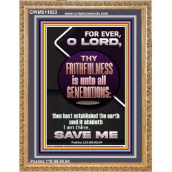 THY FAITHFULNESS IS UNTO ALL GENERATIONS  O LORD  Affordable Wall Art  GWMS11823  "28x34"