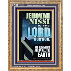 JEHOVAH NISSI HIS JUDGMENTS ARE IN ALL THE EARTH  Custom Art and Wall Décor  GWMS11841  "28x34"