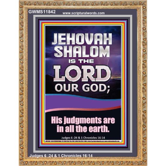 JEHOVAH SHALOM HIS JUDGEMENT ARE IN ALL THE EARTH  Custom Art Work  GWMS11842  
